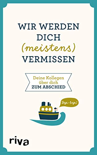 Wir werden dich (meistens) vermissen: Deine Kollegen über dich zum Abschied von RIVA