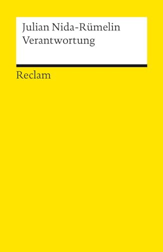 Verantwortung: Nida-Rümelin, Julian – Logik und Ethik (Reclams Universal-Bibliothek)