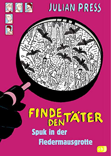 Finde den Täter - Spuk in der Fledermausgrotte: Spannende Such- und Ratekrimis für alle Wimmelbildspezialisten (Finde den Täter - Wimmelbild-Ratekrimis, Band 10) von cbj