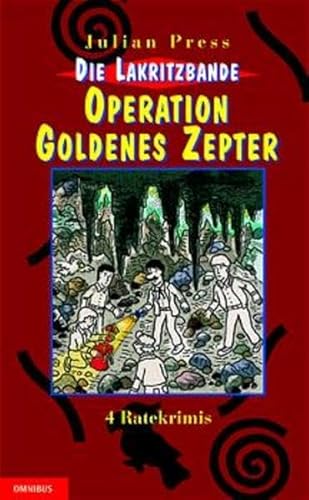 Die Lakritzbande - Operation Goldenes Zepter: Ab 10 Jahre