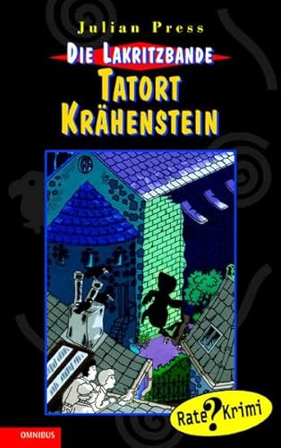Die Lakritzbande - Tatort Krähenstein: Ratekrimi. Ab 10 Jahre