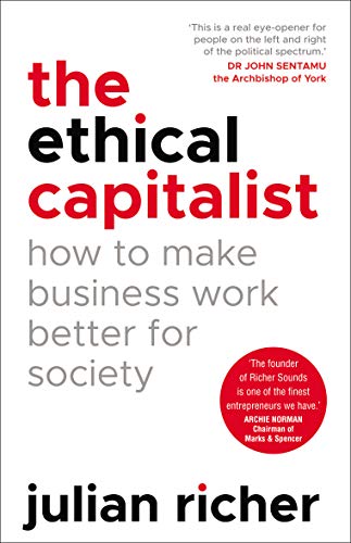 The Ethical Capitalist: How to Make Business Work Better for Society von Random House Books for Young Readers