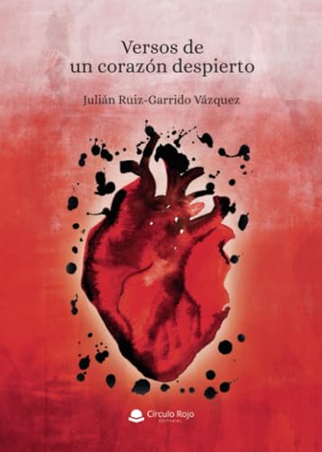 Versos de un corazón despierto von Grupo Editorial Círculo Rojo SL