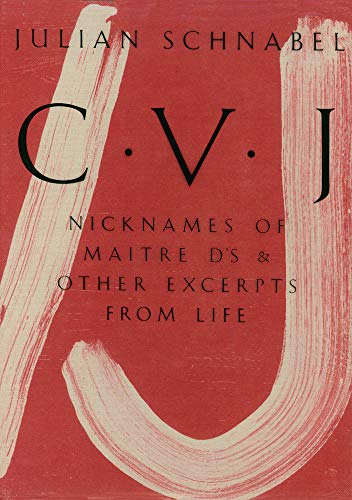 Julian Schnabel: CVJ - Nicknames of Maitre D's & Other Excerpts from Life Study edition (Zeitgenössische Kunst)