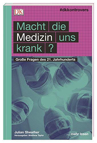 #dkkontrovers. Macht die Medizin uns krank?: Große Fragen des 21. Jahrhunderts von DK