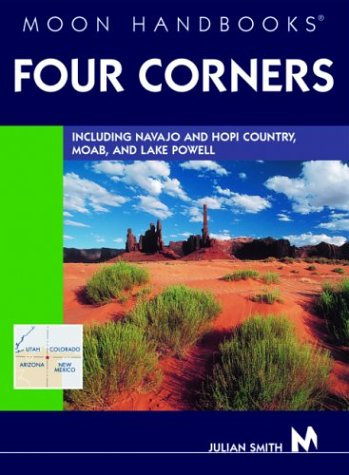 Moon Handbooks Four Corners: Including Navajo and Hopi Country, Moab, and Lake Powell von Rick Steves