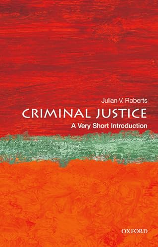 Criminal Justice: A Very Short Introduction (Very Short Introductions, 441, Band 441) von Oxford University Press
