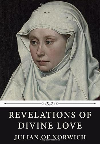Revelations of Divine Love by Julian of Norwich von Independently published