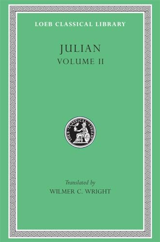 Works: Orations 6-8. Letters to Themistius; To the Senate and People of Athens; To a Priest. the Caesars. Misopogon (Loeb Classical Library)