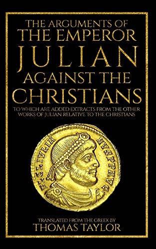 The Arguments of the Emperor Julian Against the Christians von Createspace Independent Publishing Platform