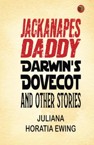 Jackanapes, Daddy Darwin's Dovecot and Other Stories von Zinc Read