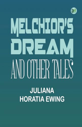 Melchior's Dream and Other Tales von Zinc Read
