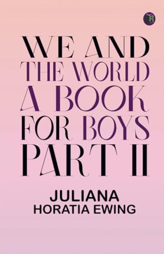 We and the World: A Book for Boys. Part II von Zinc Read