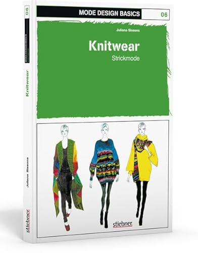 Mode Design Basics: Knitwear - Strickmode von Stiebner