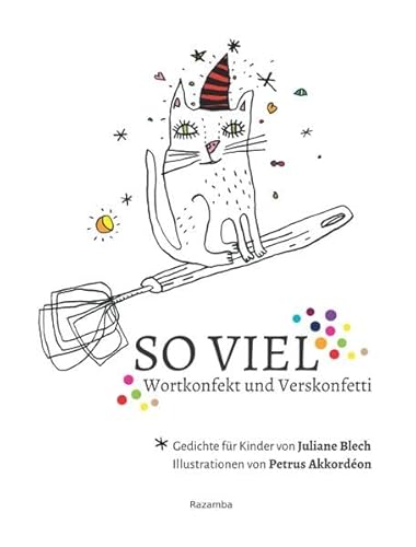 SO VIEL. Wortkonfekt und Verskonfetti: Gedichte für Kinder