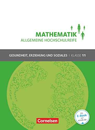 Mathematik - Allgemeine Hochschulreife - Gesundheit, Erziehung und Soziales - Klasse 11: Schulbuch