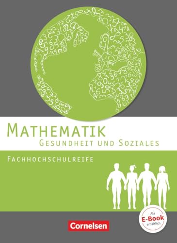 Mathematik - Fachhochschulreife - Gesundheit und Soziales - Schülerbuch: Schulbuch von Cornelsen Verlag GmbH