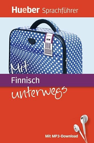 Mit Finnisch unterwegs: Buch mit MP3 Download (Mit ... unterwegs) von Hueber