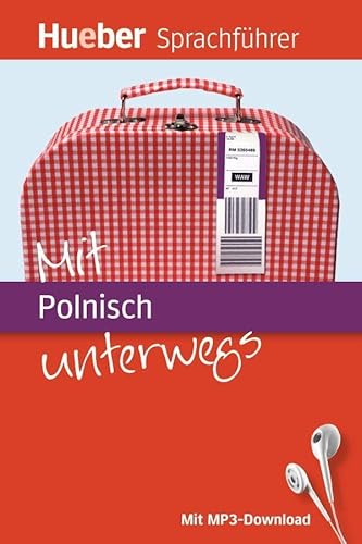Mit Polnisch unterwegs: Buch mit MP3-Download (Mit ... unterwegs) von Hueber Verlag GmbH