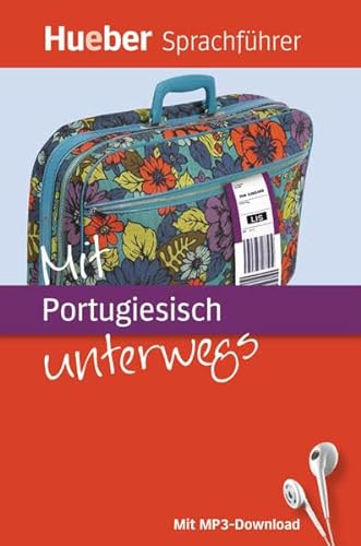 Mit Portugiesisch unterwegs: Buch mit MP3-Download (Mit ... unterwegs) von Hueber