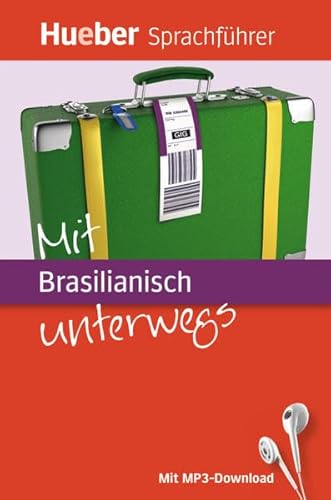 Mit Brasilianisch unterwegs: Buch mit MP3-Download (Mit ... unterwegs) von Hueber