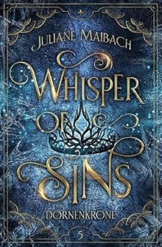 Whisper of Sins: Dornenkrone (Sündenreihe - Band 5) von Juliane Maibach (Nova MD)