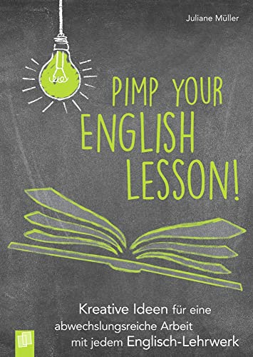Pimp your English lesson!: Kreative Ideen für eine abwechslungsreiche Arbeit mit jedem Englisch-Lehrwerk von Verlag An Der Ruhr