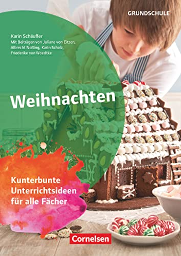 Projekthefte Grundschule: Weihnachten - Kunterbunte Unterrichtsideen für alle Fächer