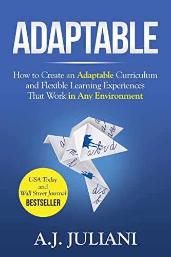 Adaptable: How to Create an Adaptable Curriculum and Flexible Learning Experiences That Work in Any Environment von Impress
