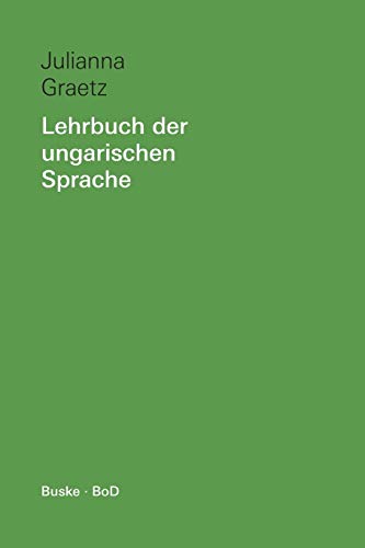 Lehrbuch der ungarischen Sprache, Lehrbuch: Ein Grundkurs mit Übungen und Lösungen