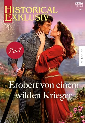 Historical Exklusiv Band 111: Erobert von einem wilden Krieger