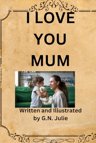I LOVE YOU MUM von Independently published