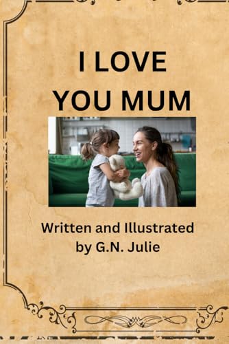 I LOVE YOU MUM von Independently published