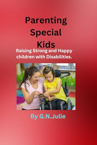Parenting Special Kids: Raising Strong and Happy Children with Disabilities Parenting Special Kids: Raising Strong and Happy Children with Disabilities von Mark Watson Books