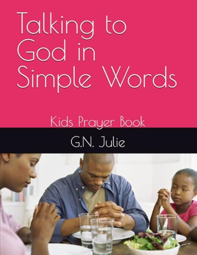 Talking to God in Simple Words: Kids Prayer Book von Independently published