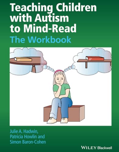 Teaching Children with Autism to Mind-Read: The Workbook