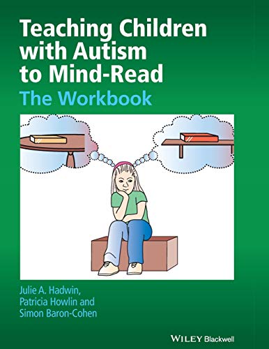 Teaching Children With Autism to Mind-Read: The Workbook