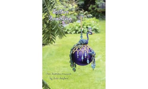 Spellbound Festive Beading Four: More Decorative Ornaments