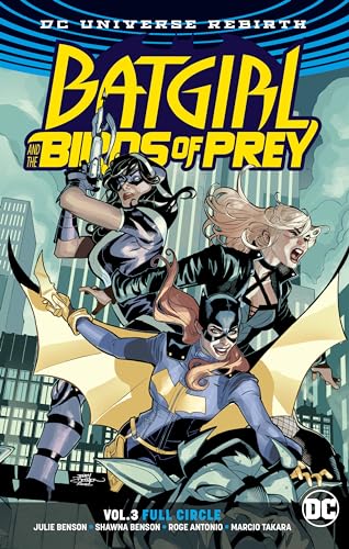 Batgirl and the Birds of Prey Vol. 3: Full Circle von DC Comics