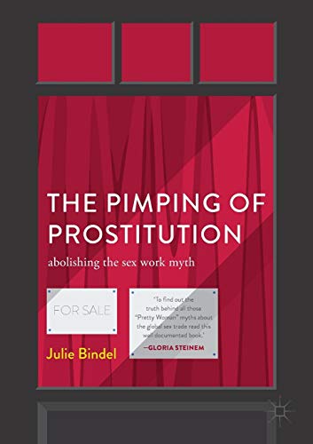 The Pimping of Prostitution: Abolishing the Sex Work Myth von MACMILLAN