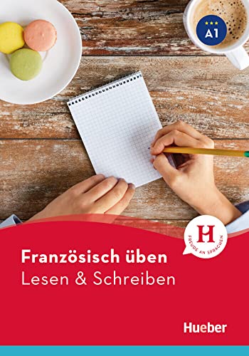 Französisch üben – Lesen & Schreiben A1: Buch von Hueber