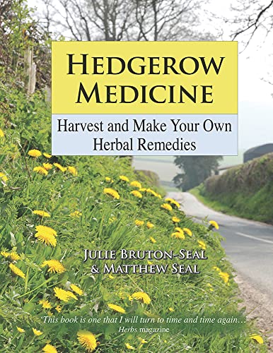 Hedgerow Medicine: Harvest and Make Your Own Herbal Remedies von Merlin Unwin Books