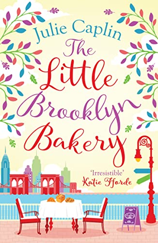 The Little Brooklyn Bakery: A heartwarming feel good novel full of cakes and romance! (Romantic Escapes, Band 2) von HarperCollins