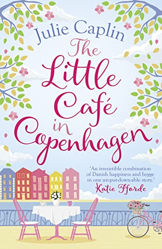 The Little Café in Copenhagen: Fall in love and escape the winter blues with this wonderfully heartwarming and feel good novel (Romantic Escapes, Band 1)