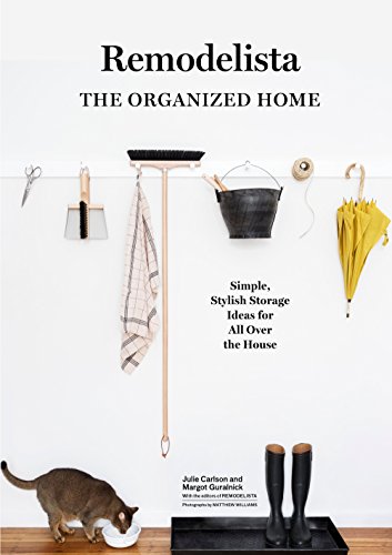 Remodelista: The Organized Home: Simple, Stylish Storage Ideas for All Over the House von Artisan