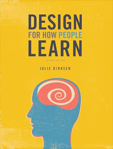 Design for How People Learn (Voices That Matter)