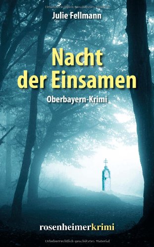 Nacht der Einsamen: Oberbayern-Krimi