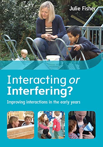 Interacting or Interfering? Improving interactions in the early years