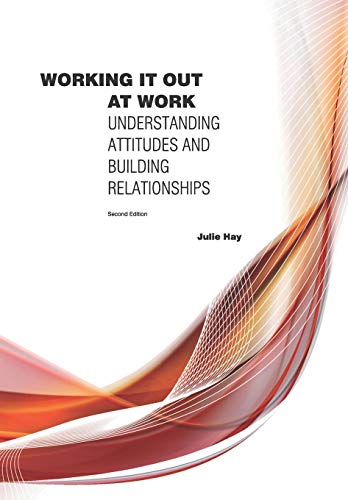 Working it Out at Work: Understanding Attitudes and Building Relationships
