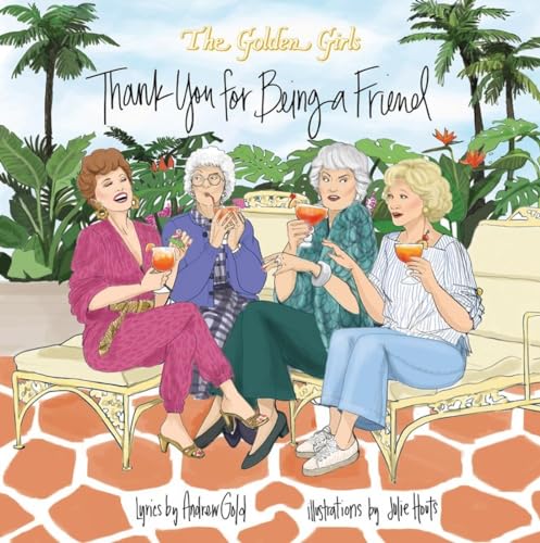 Golden Girls: Thank You For Being A Friend